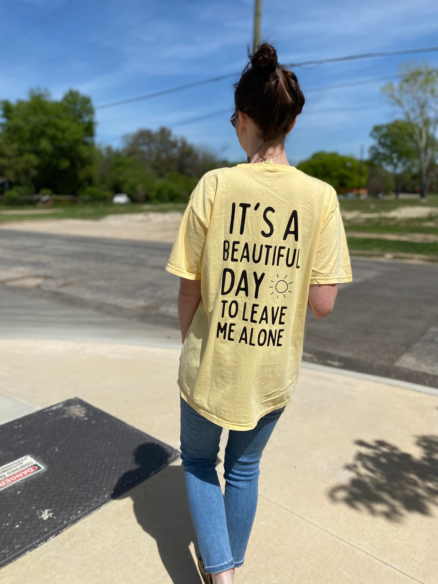 It's a beautiful day to leave me alone T-shirt