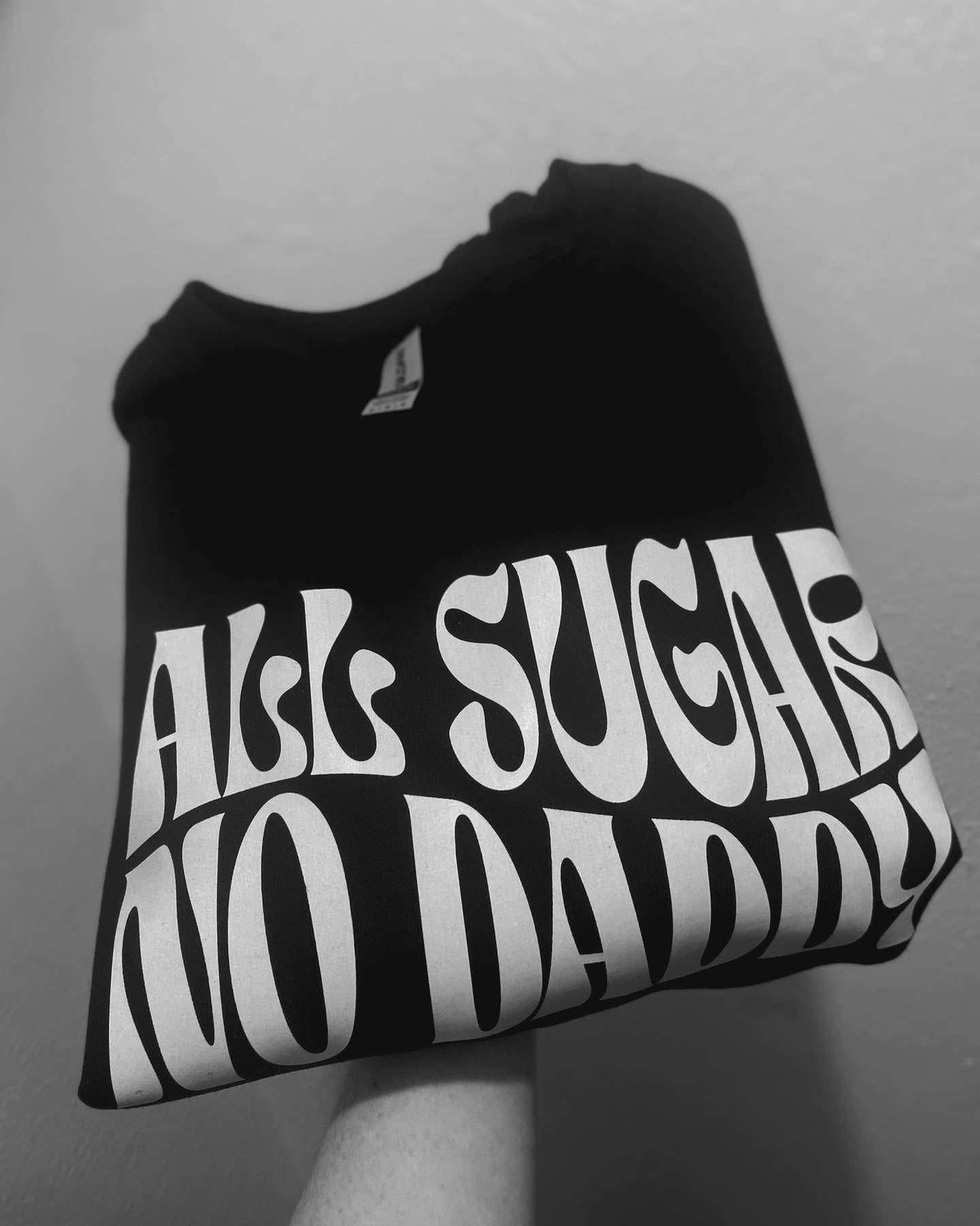 All Sugar No Daddy Sweatshirt