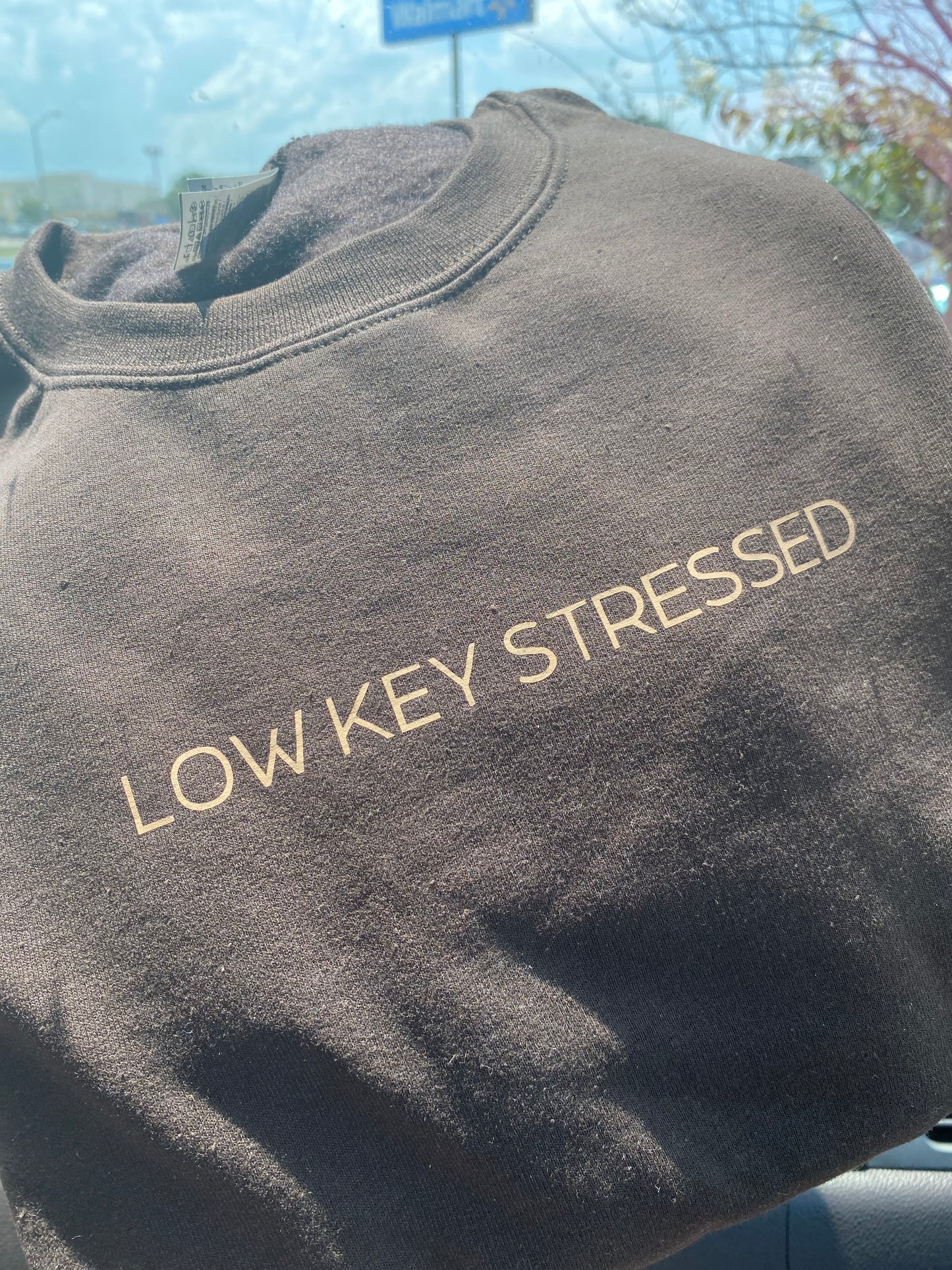 Low Key Stressed Sweatshirt
